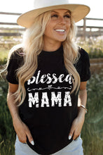 Load image into Gallery viewer, BLESSED MAMA Graphic Tee