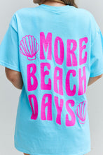 Load image into Gallery viewer, Sweet Claire &quot;More Beach Days&quot; Oversized Graphic T-Shirt
